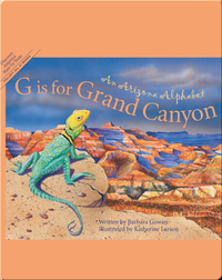 G is for Grand Canyon: An Arizona Alphabet