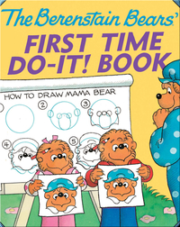 The Berenstain Bears' First Time Do-It! Book