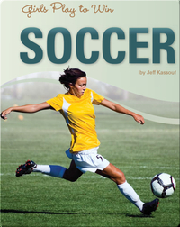 Girls Play to Win Soccer