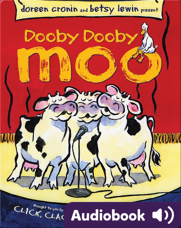 Dooby Dooby Moo Children S Audiobook By Doreen Cronin Explore This Audiobook Discover Epic Children S Books Audiobooks Videos More