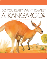 Do You Really Want To Meet A Kangaroo?