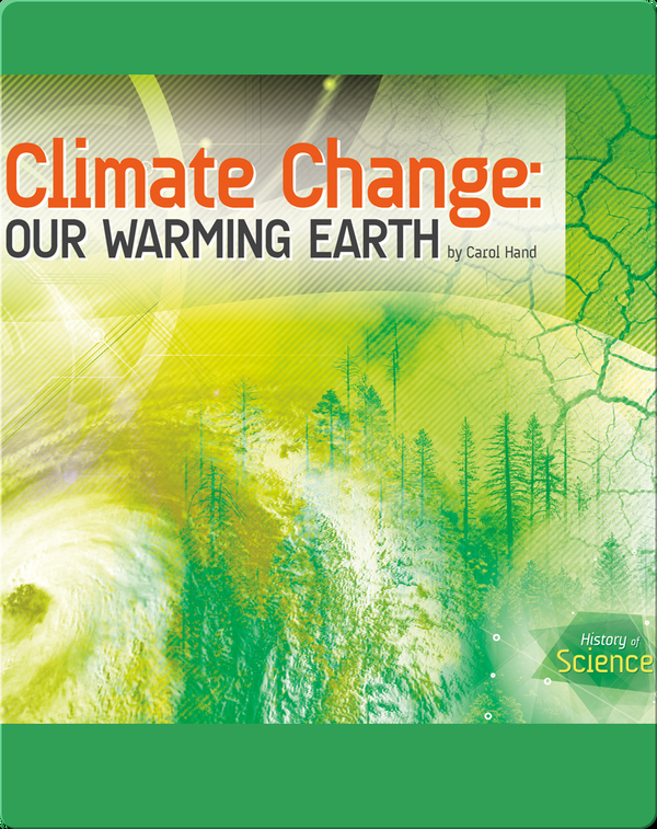 Climate Change: Our Warming Earth