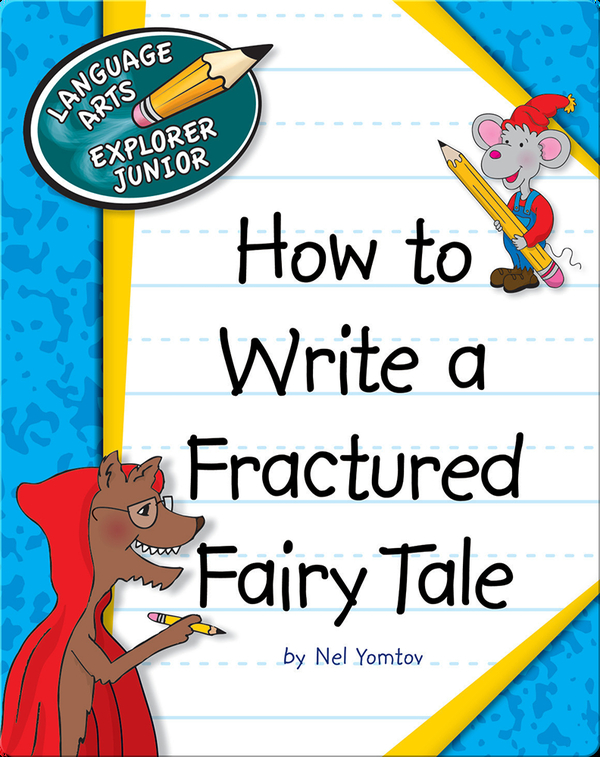 How to Write a Fractured Fairy Tale