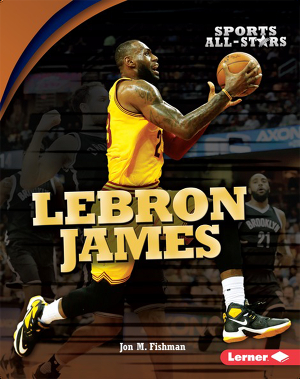 LeBron James Children's Book by Jon M. Fishman Discover