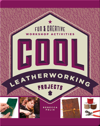 Cool Leatherworking Projects: Fun & Creative Workshop Activities