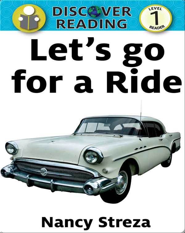 Let S Go For A Ride Children S Book By Nancy Streza Discover Children S Books Audiobooks Videos More On Epic