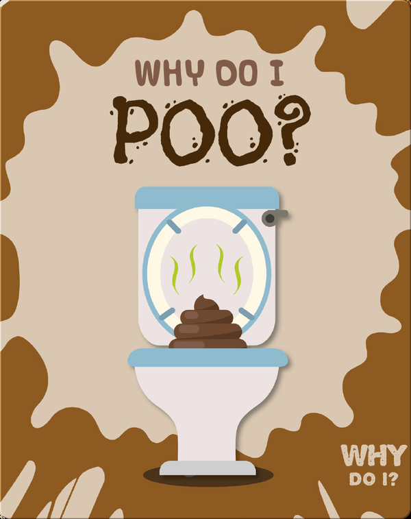 Why Do I Poo? Children's Book by Kirsty Holmes | Discover Children's ...