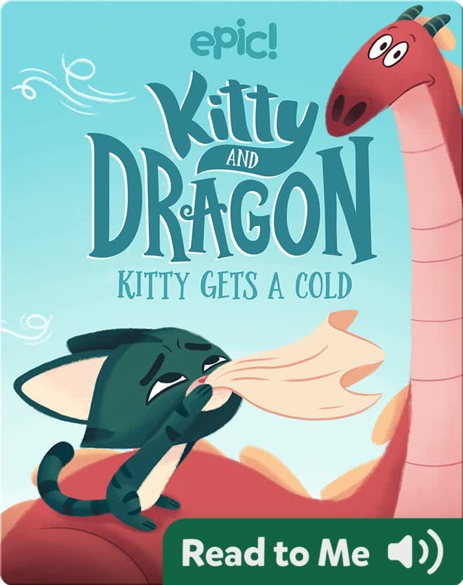 Kitty and Dragon: Kitty Gets a Cold