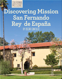 Discovering Mission San Fernando Rey de España
