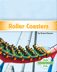 Amusement Park Rides: Roller Coasters