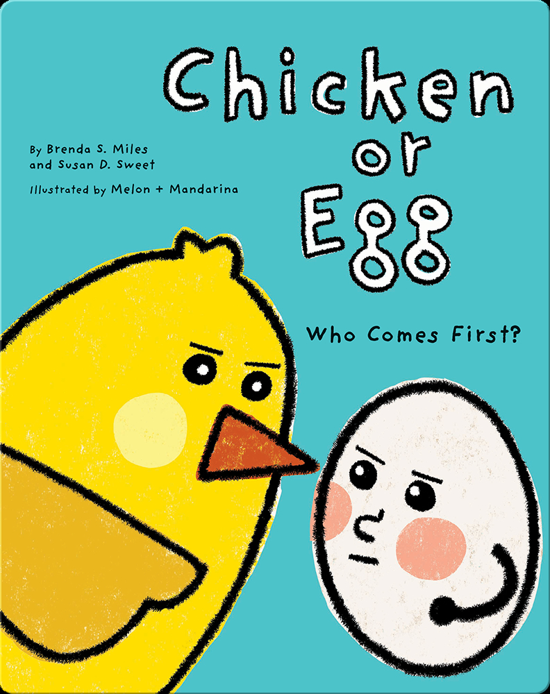 Chicken or Egg: Who Comes First? Children's Book by Susan D. Sweet, PhD ...