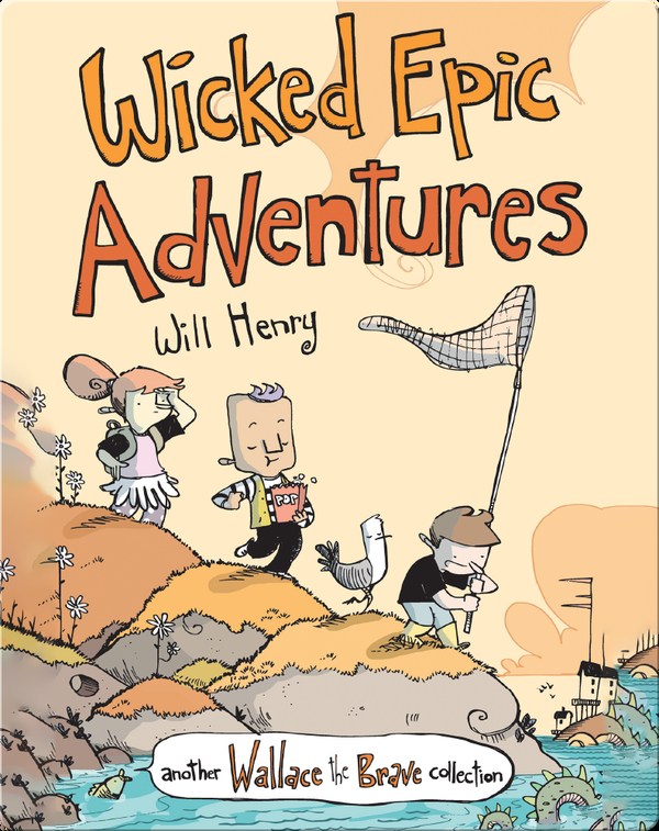 Wicked Epic Adventures: Another Wallace the Brave Collection