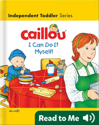 Caillou: I Can Do It Myself