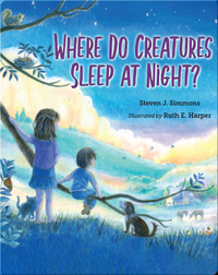 Where Do Creatures Sleep At Night?