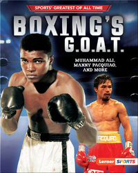 Boxing's G.O.A.T.: Muhammad Ali, Manny Pacquiao, and More