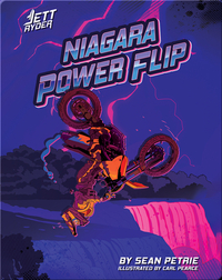 Jett Ryder: Niagara Power Flip