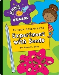 Junior Scientists: Experiment With Seeds