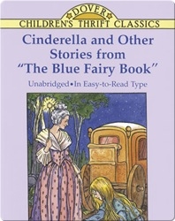 Cinderella And Other Stories From "The Blue Fairy Book"