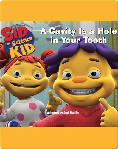 Sid the Science Kid: A Cavity Is a Hole In Your Tooth