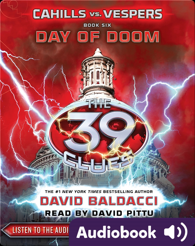 The 39 Clues Cahills Vs Vespers Book 6 Day Of Doom Children S Audiobook By David Baldacci Explore This Audiobook Discover Epic Children S Books Audiobooks Videos More