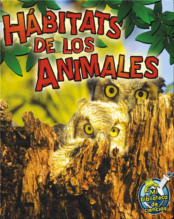 Hábitats De Los Animales (Animal Habitats) Children's Book by Julie