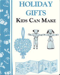 Holiday Gifts Kids Can Make
