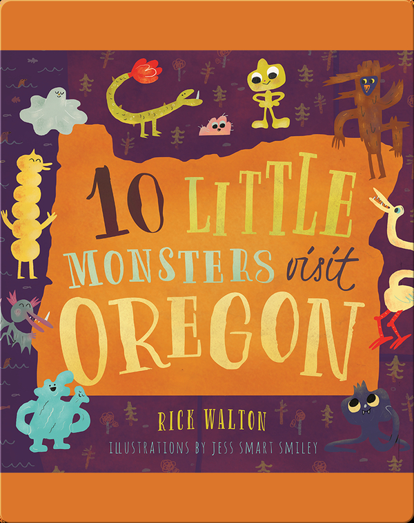 10 Little Monsters Visit Oregon