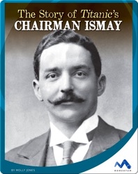 Stories of Titanic's Chairman Ismay