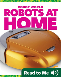 Robot World: Robots at Home