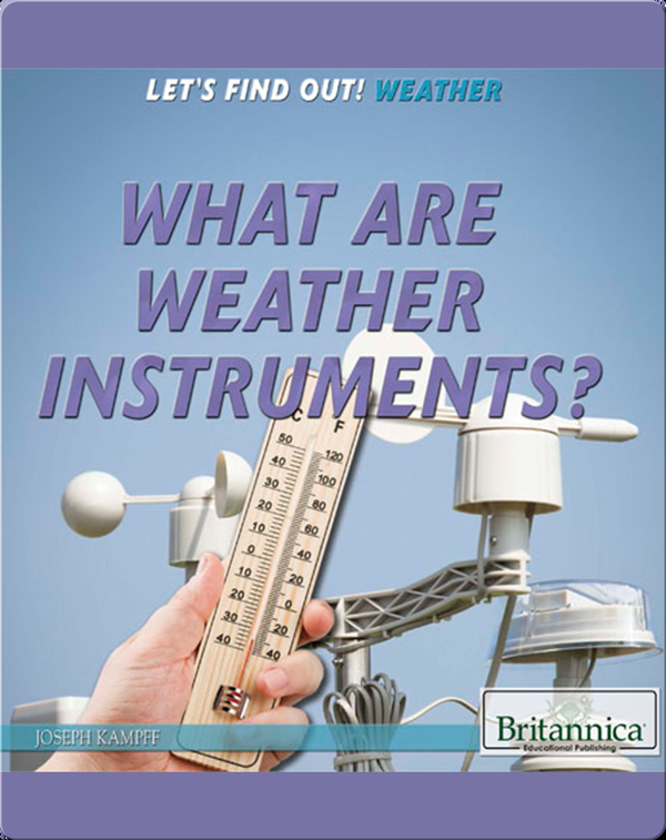 What Are Weather Instruments? Children's Book by Joseph Kampff