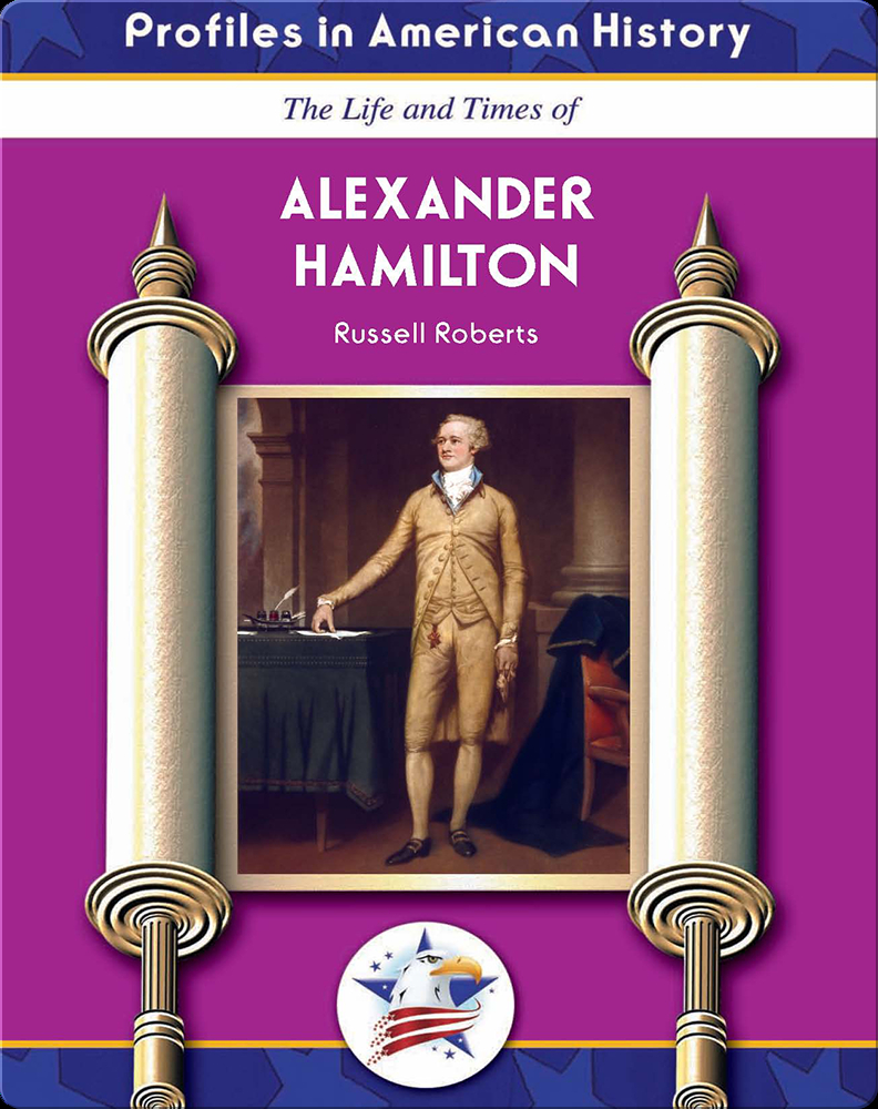 Alexander Hamilton Children's Book by Russell Roberts Discover