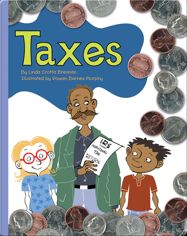 Taxes Children's Book by Linda Crotta Brennan With Illustrations by