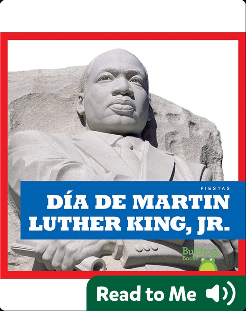 Fiestas Dia De Martin Luther King Jr Children S Book By R J Bailey Discover Children S Books Audiobooks Videos More On Epic
