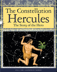 The Constellation Hercules: The Story of the Hero