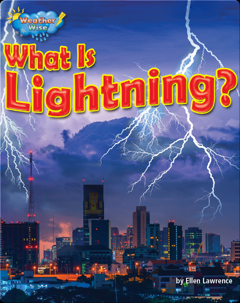 What Is Lightning? Children's Book by Ellen Lawrence Discover