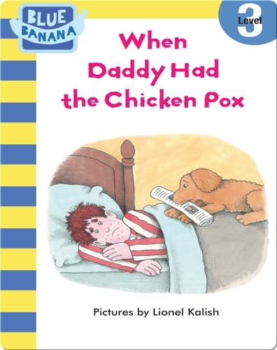 When Daddy Had the Chicken Pox