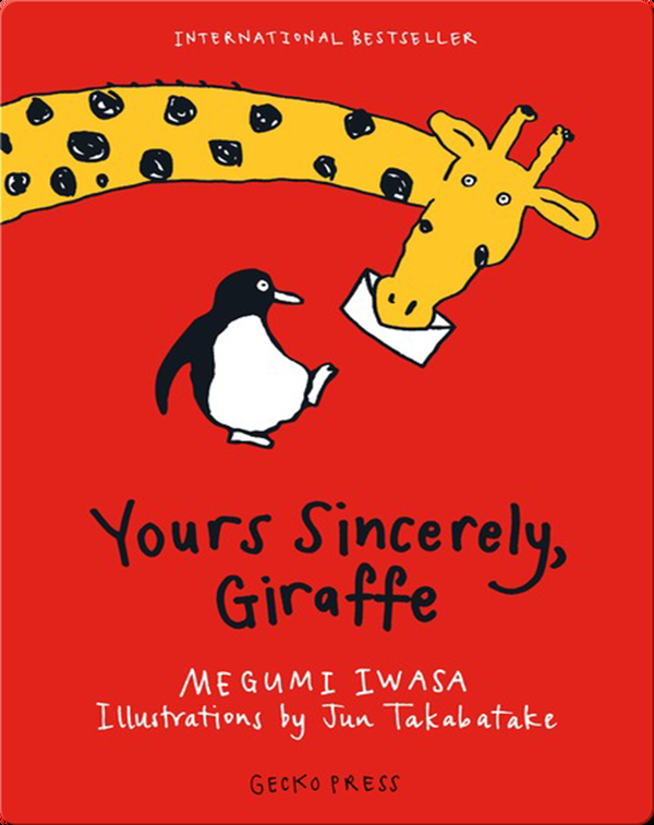 Yours Sincerely Giraffe Children S Book By Megumi Iwasa With Illustrations By Jun Takabatake Discover Children S Books Audiobooks Videos More On Epic