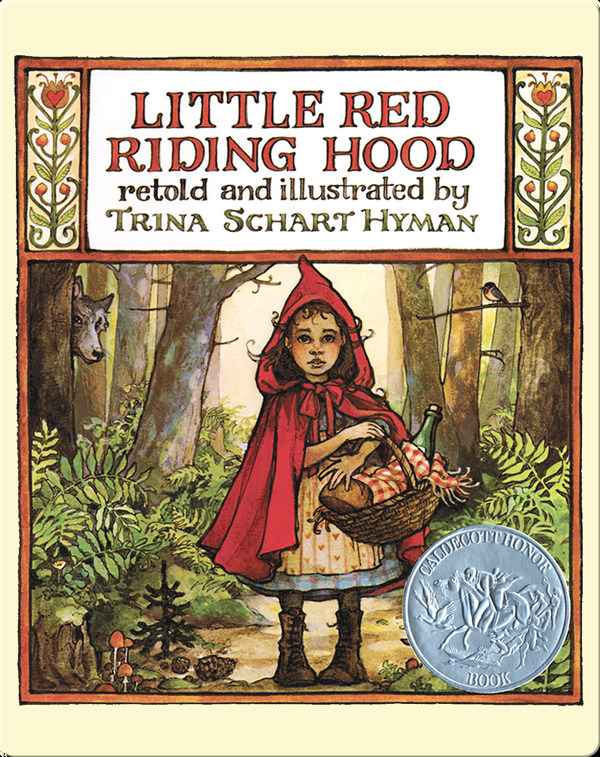 Little Red Riding Hood Children S Book By Trina Schart Hyman Discover Children S Books Audiobooks Videos More On Epic