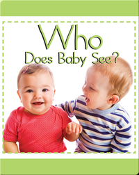 Who Does Baby See?