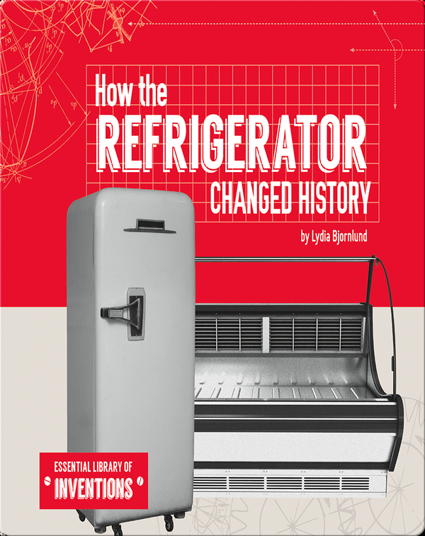 How the Refrigerator Changed History
