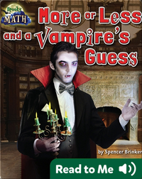 More or Less and a Vampire's Guess