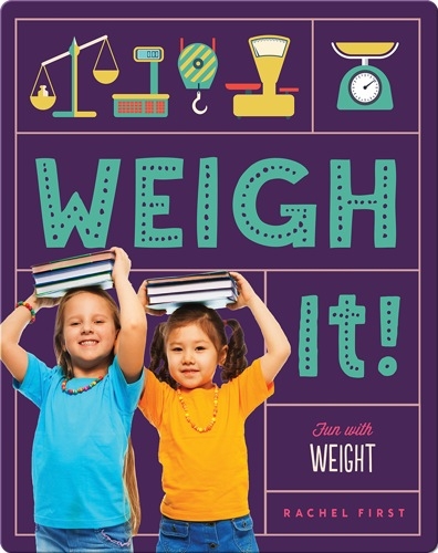 Weigh It! Fun with Weight