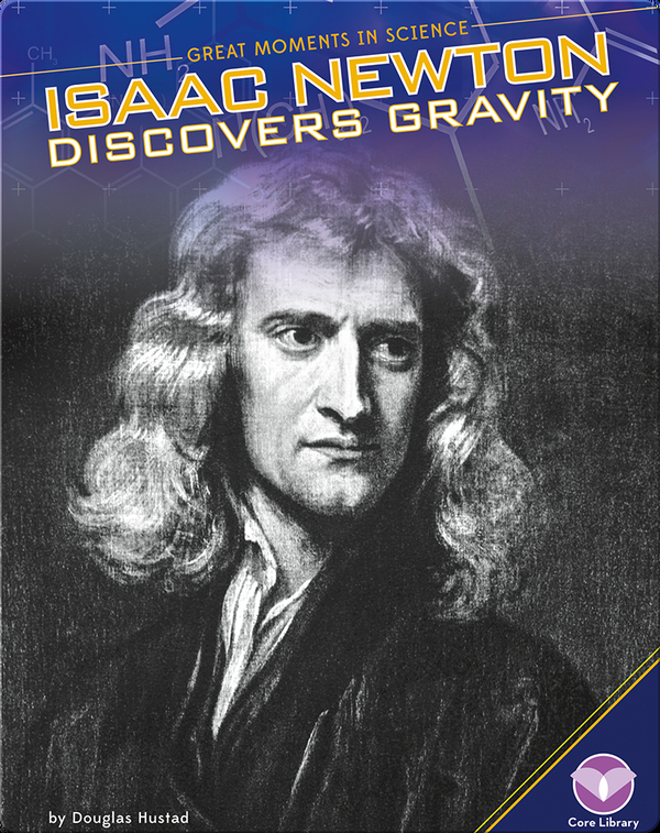 Isaac Newton Discovers Gravity Children's Book by Douglas Hustad