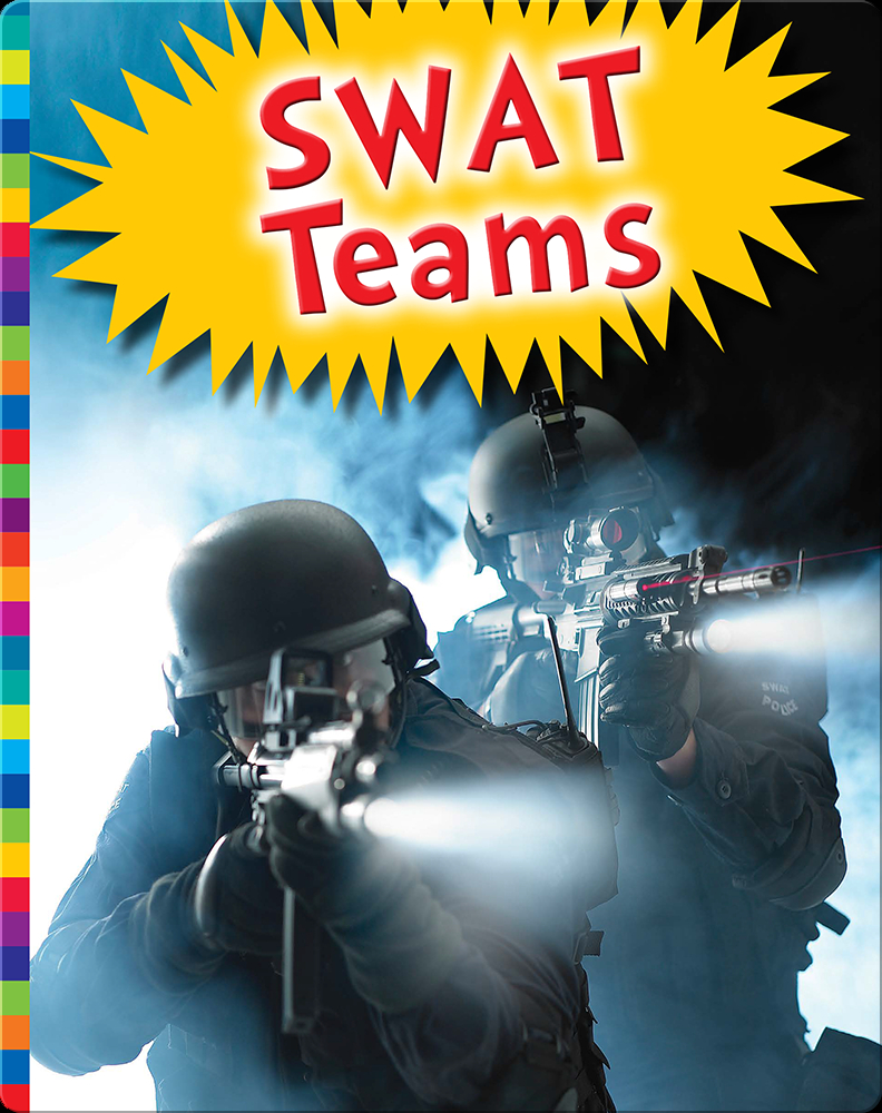 SWAT Teams Children s Book By Kirsten W Larson Discover Children s