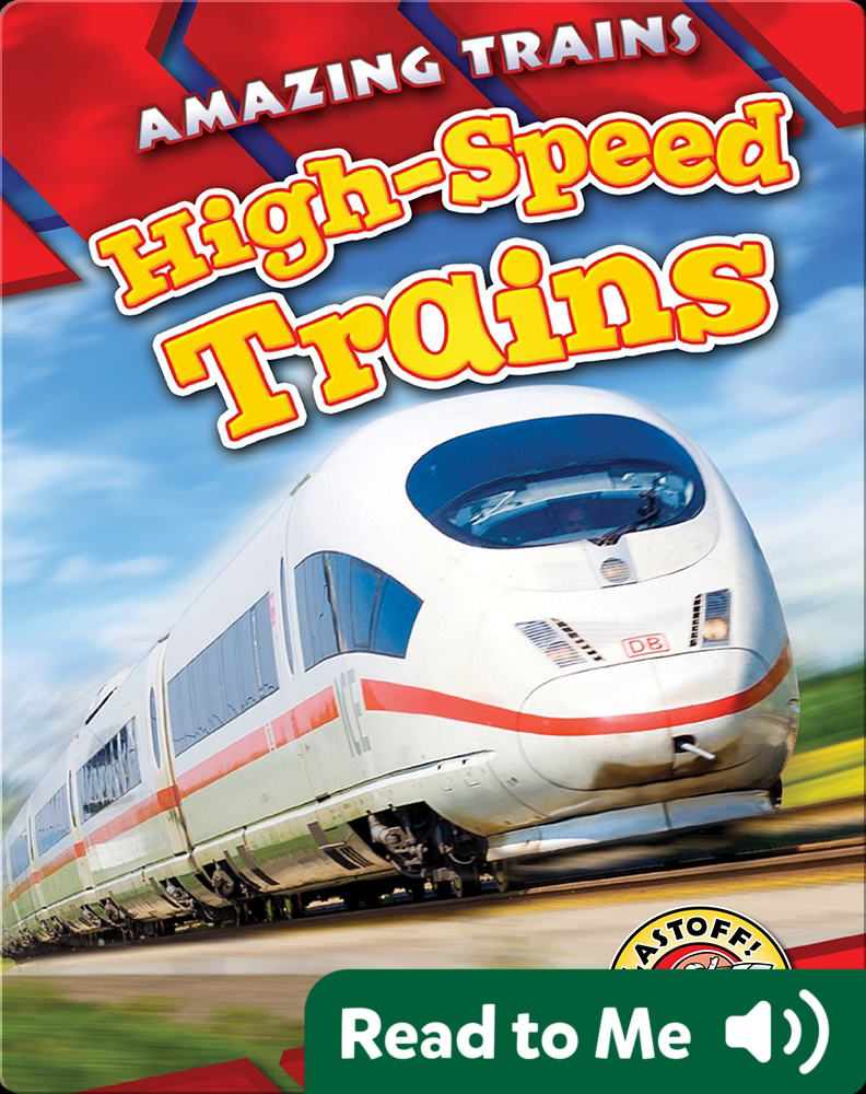 Amazing Trains HighSpeed Trains Children's Book by Christina Leighton Discover Children's
