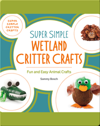 Super Simple Wetland Critter Crafts: Fun and Easy Animal Crafts