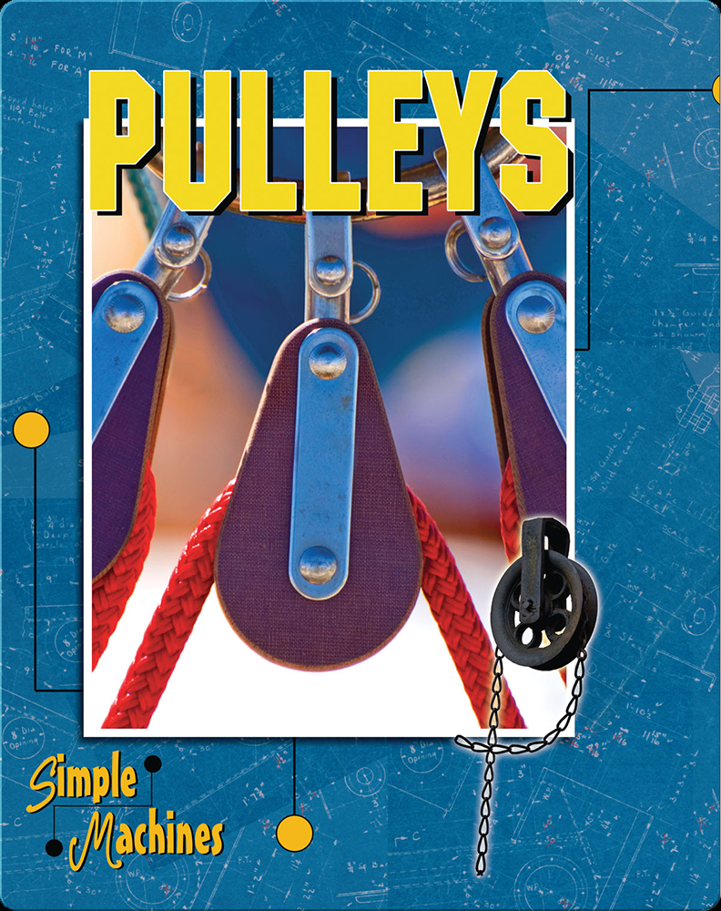 Pulleys Children's Book by David Armentrout Discover Children's Books
