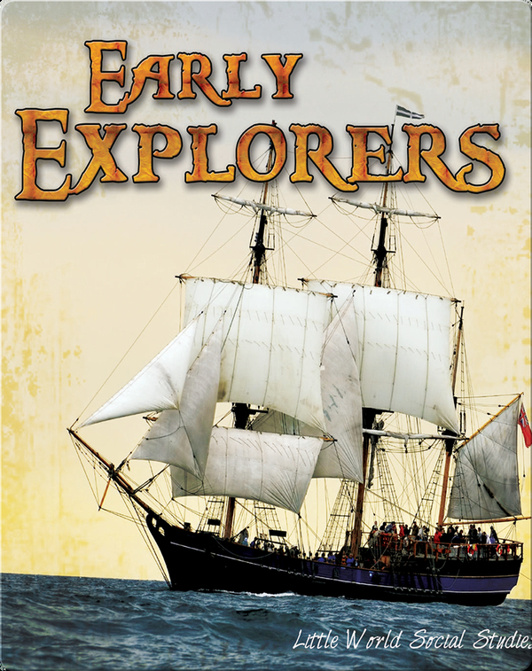 Early Explorers Childrens Book By Ellen Mitten Discover Childrens