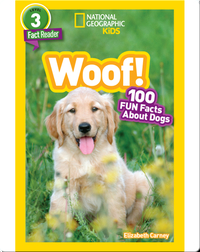 National Geographic Readers: Woof! 100 Fun Facts About Dogs