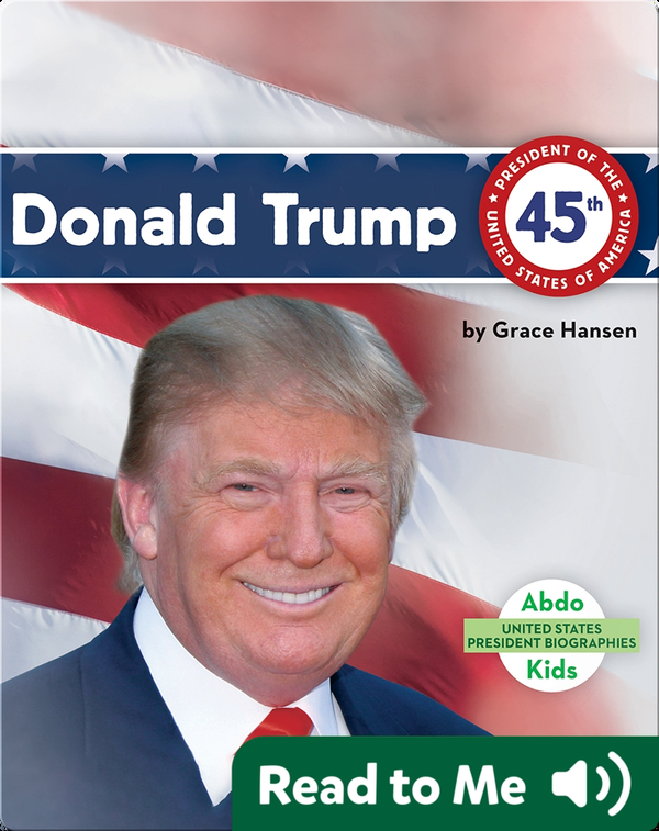 Donald Trump Children's Book by Grace Hansen | Discover Children's Books, Audiobooks, Videos